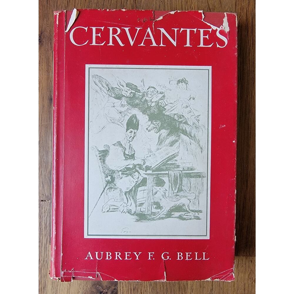 Cervantes by Aubrey F.G. Bell 1947 Hardcover 1st Edition